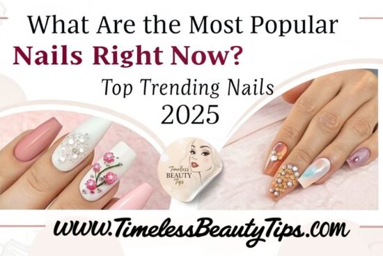 What Are the Most Popular Nails Right Now
